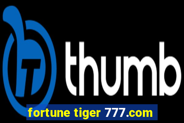 fortune tiger 777.com